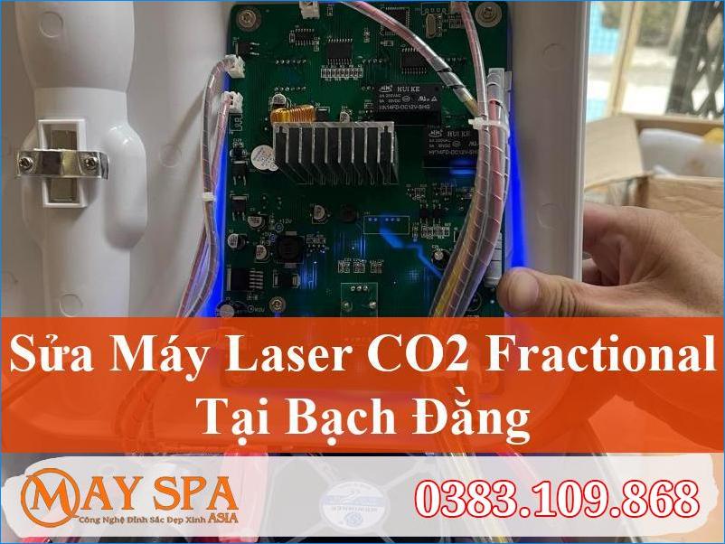 Sửa Máy Laser CO2 Fractional Bạch Đằng Đảm Bảo Chất Lượng