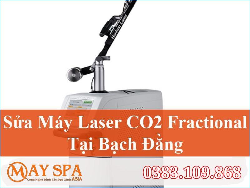 Sửa Máy Laser CO2 Fractional Bạch Đằng Nhanh Chóng, Tận Tâm