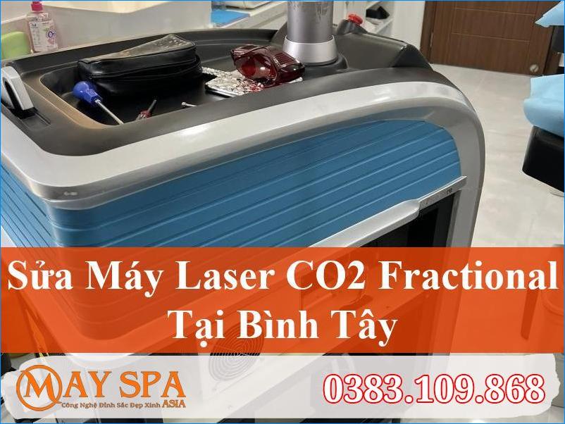Sửa Máy Laser CO2 Fractional Bình Tây Uy Tín | Máy Spa Asia
