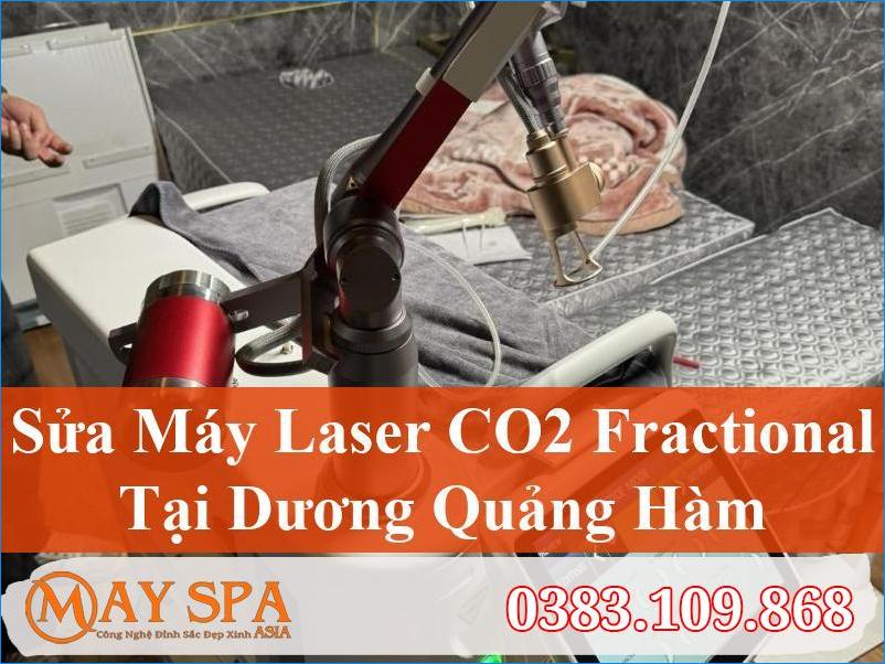 Sửa Máy Laser CO2 Fractional Dương Quảng Hàm Chuyên Nghiệp, Hiệu Quả
