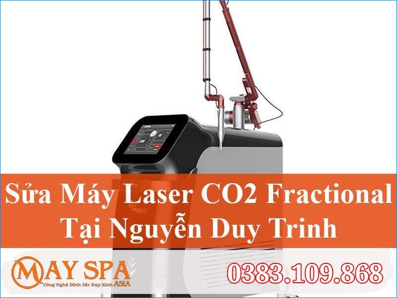Sửa Máy Laser CO2 Fractional Nguyễn Duy Trinh Hiệu Quả, Nhanh