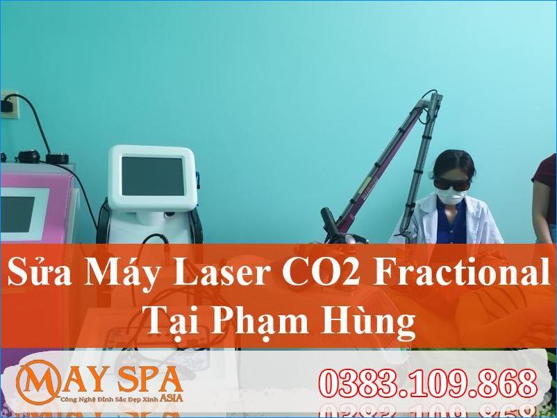 Sửa Máy Laser CO2 Fractional Phạm Hùng Đảm Bảo Chất Lượng