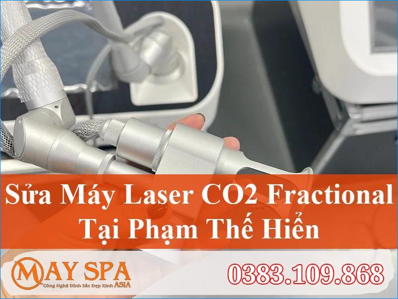 Sửa Máy Laser CO2 Fractional Phạm Thế Hiển Chất Lượng Cao, Giá Tốt