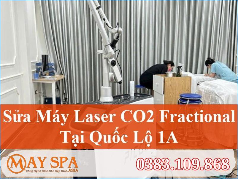 Sửa Máy Laser CO2 Fractional Quốc Lộ 1A Chuyên Nghiệp | Máy Spa Asia