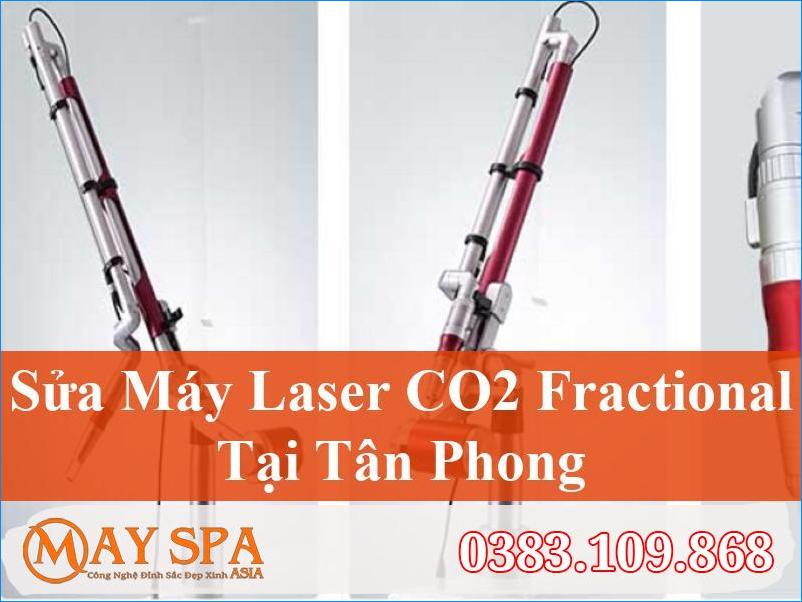 Sửa Máy Laser CO2 Fractional Tân Phong Chuyên Nghiệp, Tận Tâm