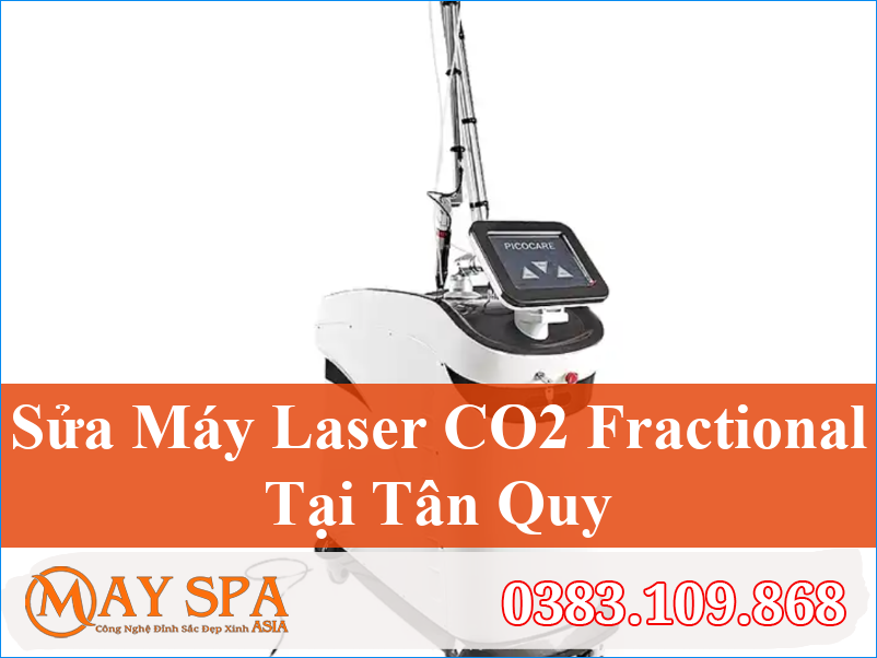 Sửa Máy Laser CO2 Fractional Tân Quy Uy Tín, Tận Tâm