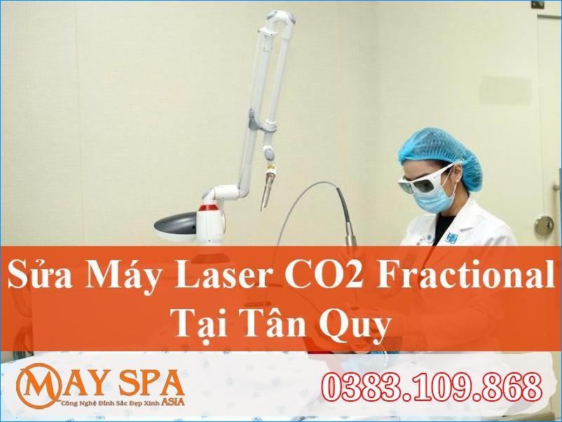 Sửa Máy Laser CO2 Fractional Tân Quy Chuyên Nghiệp, Uy Tín