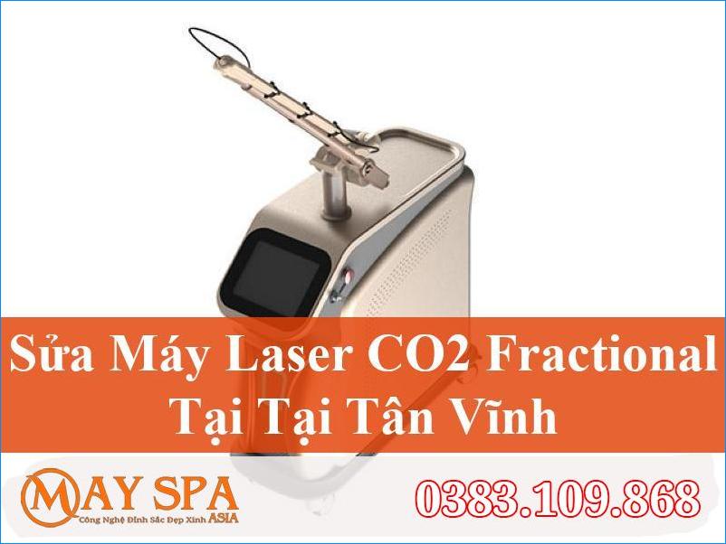 Sửa Máy Laser CO2 Fractional Tại Tân Vĩnh An Toàn, Hiệu Quả