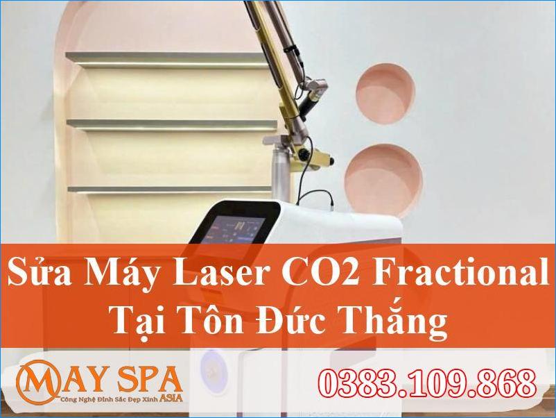 Sửa Máy Laser CO2 Fractional Tôn Đức Thắng Hiệu Quả, Nhanh Chóng