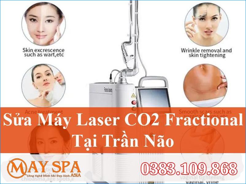 Sửa Máy Laser CO2 Fractional Trần Não Chất Lượng | Máy Spa Asia