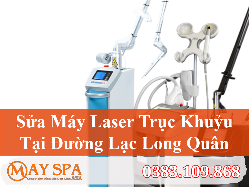 Sửa Máy Laser Trục Khuỷu Đường Lạc Long Quân Hiệu Quả