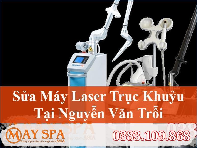 Sửa Máy Laser Trục Khuỷu Nguyễn Văn Trỗi | Máy Spa Asia