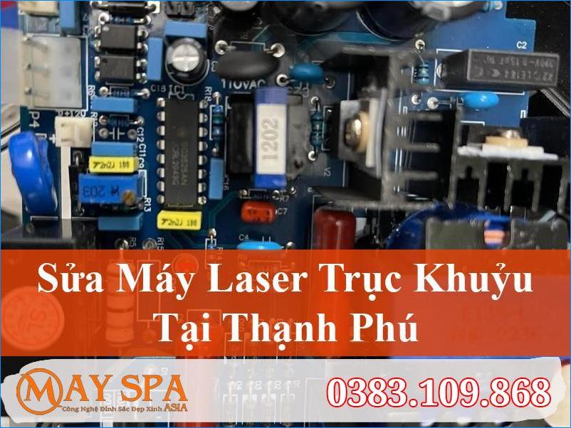 Sửa Máy Laser Trục Khuỷu Tại Thạnh Phú | Dịch Vụ Uy Tín