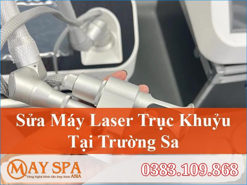 Sửa Máy Laser Trục Khuỷu Trường Sa Uy Tín