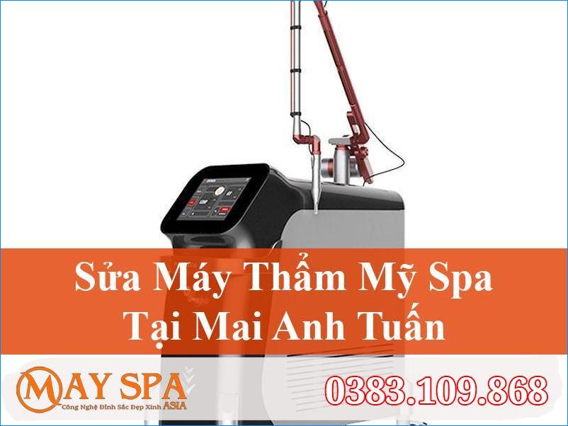 Sửa Máy Thẩm Mỹ Mai Anh Tuấn Nhanh