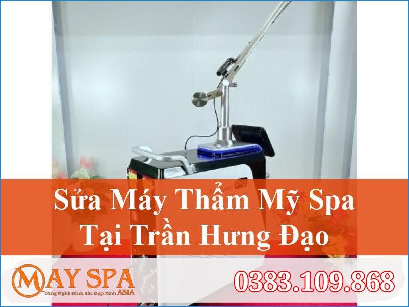 Sửa Máy Thẩm Mỹ Trần Hưng Đạo Uy Tín Máy Spa Asia